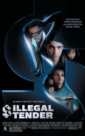 Illegal_Tender_Movie_Poster-Rick_Gonzalez